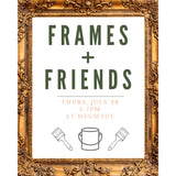 Frames + Friends Event Ticket